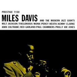 Miles Davis and the Modern Jazz Giants Miles Davis and the Modern Jazz Giants