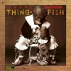 Thing‐Fish