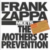 Frank Zappa Meets the Mothers of Prevention