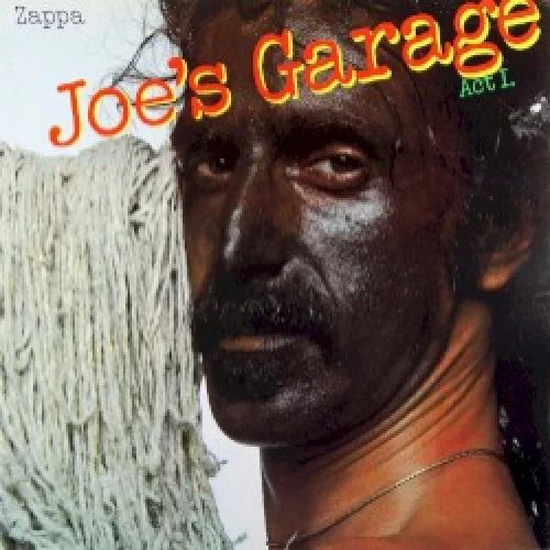 Joe’s Garage: Act I