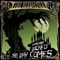 Something Wicked This Way Comes