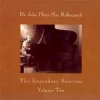 Dr John Plays Mac Rebennack: Legendary Sessions, Volume. 2