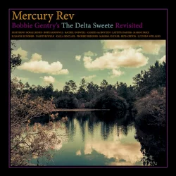 Bobbie Gentry's the Delta Sweete Revisited Bobbie Gentry's the Delta Sweete Revisited