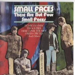 There Are But Four Small Faces There Are But Four Small Faces
