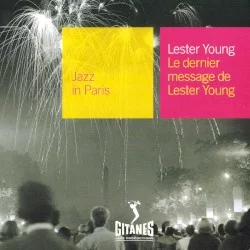 Le Dernier Message de Lester Young