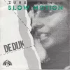 Slow motion / Zure mannen