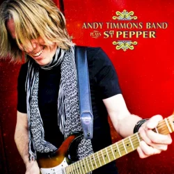 Andy Timmons Band Plays Sgt. Pepper