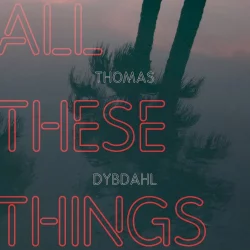 All These Things All These Things