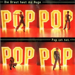 Pop ist tot