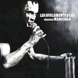 Les Hurlements d’Léo chantent Mano Solo