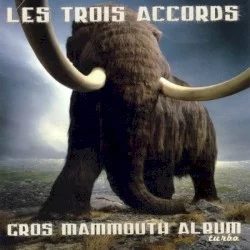Gros Mammouth Album Gros Mammouth Album