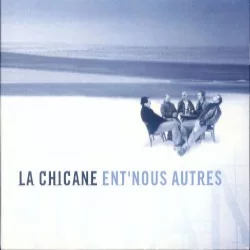Ent’ nous autres