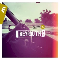 Mixatac #3 Beyrouth Mixatac #3 Beyrouth