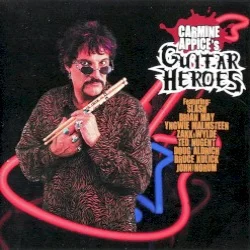 Carmine Appice's Guitar Heroes Carmine Appice's Guitar Heroes