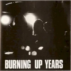Burning Up Years