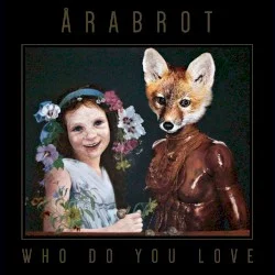 Who Do You Love Who Do You Love