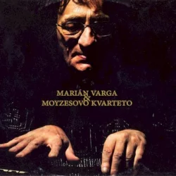 Marián Varga & Moyzesovo kvarteto Marián Varga & Moyzesovo kvarteto