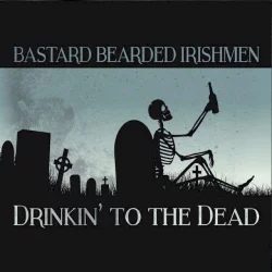 Drinkin' To The Dead