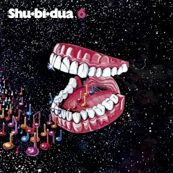 Shu•bi•dua 6 Shu•bi•dua 6