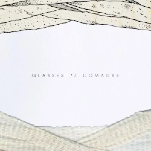 Comadre / Glasses
