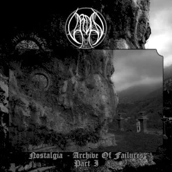 Nostalgia : Archives Of Failure (Part I)