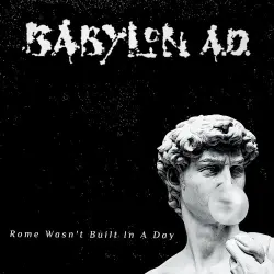 Rome Wasn’t Built in a Day Rome Wasn’t Built in a Day