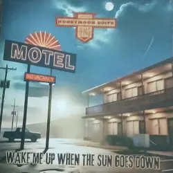 Wake Me Up When the Sun Goes Down Wake Me Up When the Sun Goes Down