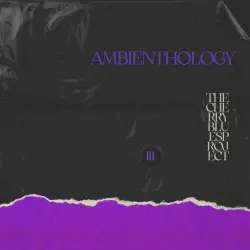 Ambienthology, Vol. 3 Ambienthology, Vol. 3