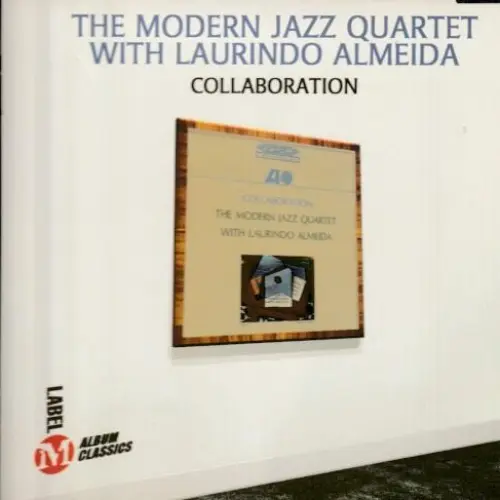 The Modern Jazz Quartet With Laurindo Almeida - Collaboration