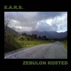 E.A.R.S. / Zebulon Kosted E.A.R.S. / Zebulon Kosted