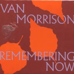 Remembering Now Remembering Now