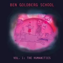 Ben Goldberg School, Vol. 1: The Humanities