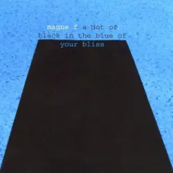A Dot of Black in the Blue of Your Bliss