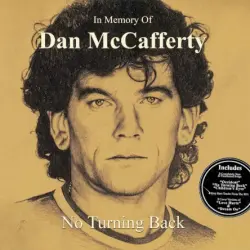 In Memory of Dan McCafferty - No Turning Back