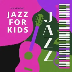 Jazz for Kids Jazz for Kids
