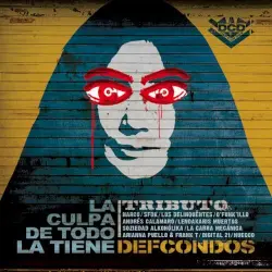 La culpa de todo la tiene Def con Dos Tributo La culpa de todo la tiene Def con Dos Tributo
