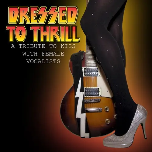 Dressed to Thrill: A Tribute To KISS With Female Vocalists
