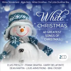 White Christmas: 40 Greatest Songs of Christmas White Christmas: 40 Greatest Songs of Christmas
