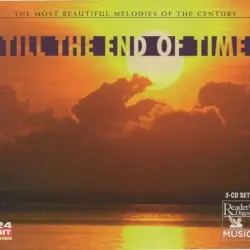 The Most Beautiful Melodies of the Century: Till The End Of Time