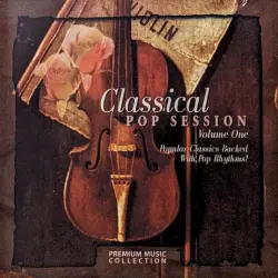 Classical Pop Session, Volume One Classical Pop Session, Volume One