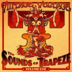 Vintage Voltage: The Sounds Of Trapeze Vol. 1