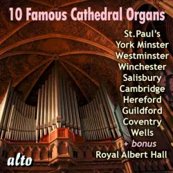 10 Famous Cathedral Organs 10 Famous Cathedral Organs