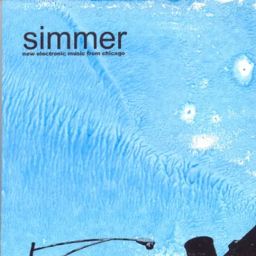 Simmer: New Electronic Music From Chicago
