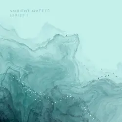 Ambient Matter. Series 1