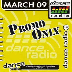 Promo Only: Dance Radio, March 2009