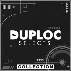 DUPLOC SELECTS Collection DUPLOC SELECTS Collection