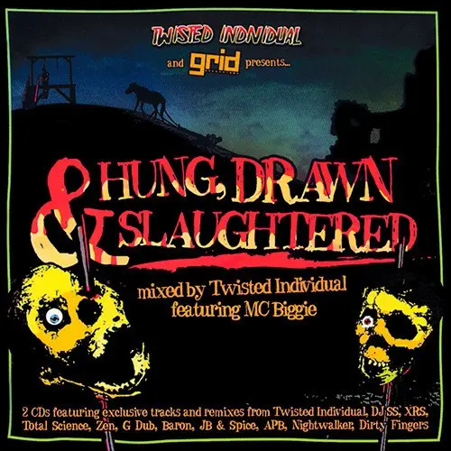Hung, Drawn & Slaughtered - Mixed by Twisted Individual feat. MC Biggie