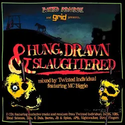 Hung, Drawn & Slaughtered - Mixed by Twisted Individual feat. MC Biggie