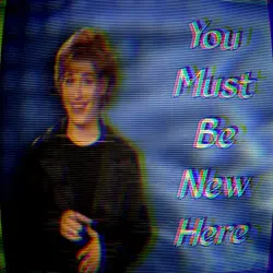 You Must Be New Here You Must Be New Here