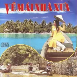 Về mái nhà xưa Về mái nhà xưa